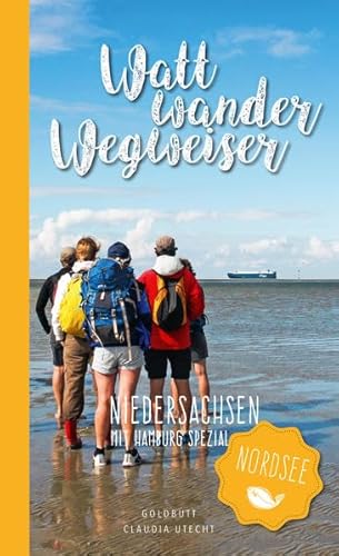 WattwanderWegweiser Nordsee - Niedersachsen: mit Hamburg Spezial von Isensee