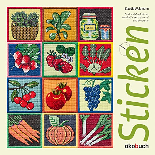 Sticken: Stickend durchs Jahr. Meditativ, entspannend und dekorativ
