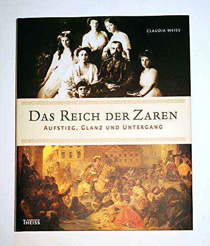 Das Reich der Zaren: Aufstieg, Glanz und Untergang