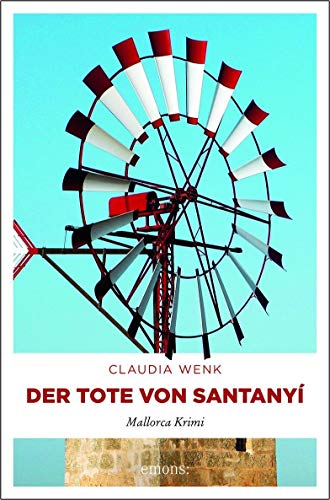 Der Tote von Santanyí: Mallorca Krimi von Emons Verlag