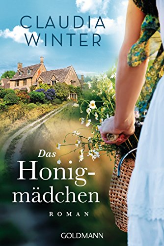 Das Honigmädchen: Roman von Goldmann
