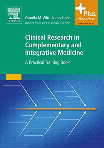 Clinical Research in Complementary and Integrative Medicine: A Practical Training Book von Urban & Fischer