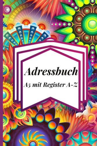 Adressbuch A5 mit Register A-Z: Adressbuch mit alphabetischem Organizer (Namen, Adressen, Telefonnummern, E-mail-adressen und Geburtstage) von Independently published
