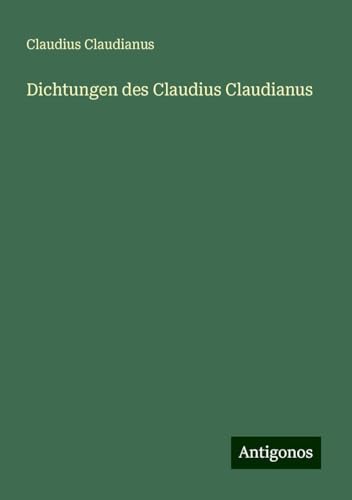 Dichtungen des Claudius Claudianus