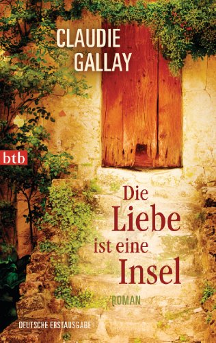 Die Liebe ist eine Insel: Roman von btb