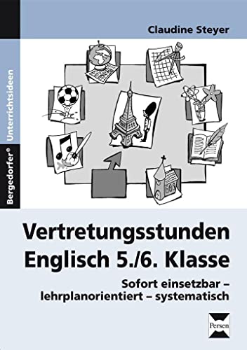 Vertretungsstunden Englisch 5./6. Klasse: Sofort einsetzbar - lehrplanorientiert - systematisch von Persen Verlag i.d. AAP