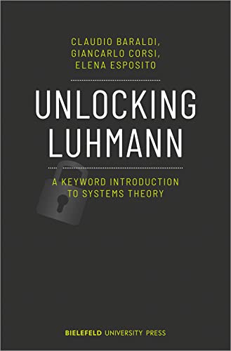 Unlocking Luhmann: A Keyword Introduction to Systems Theory (Biup General) von Bielefeld University Press
