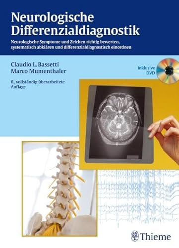 Neurologische Differenzialdiagnostik: Neurologische Symptome und Zeichen richtig bewerten, abklären und einordnen von Thieme