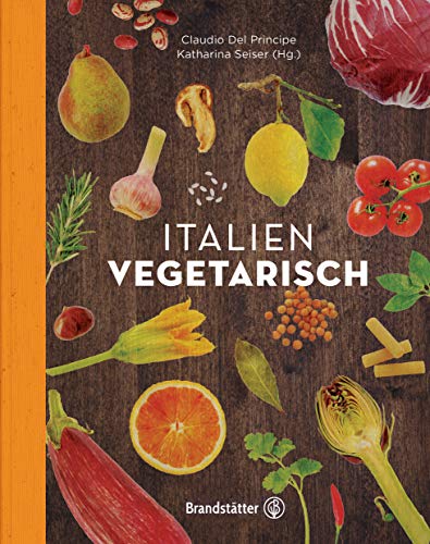 Italien vegetarisch von Brandsttter Verlag