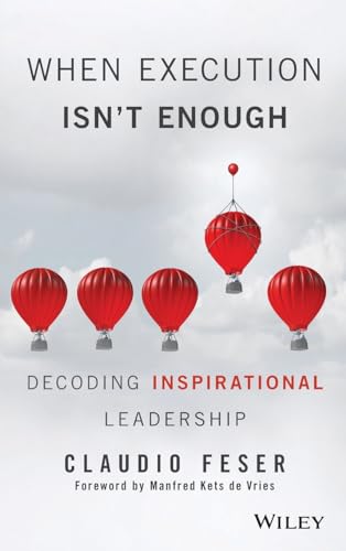 When Execution Isn't Enough: Decoding Inspirational Leadership