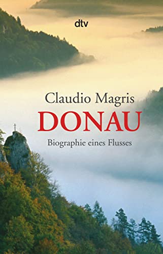 Donau: Biographie eines Flusses von dtv Verlagsgesellschaft
