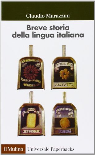 Breve storia della lingua italiana (Universale paperbacks Il Mulino, Band 464) von Il Mulino