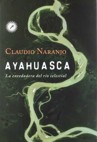 Ayahuasca : la enredadera del río celestial von Ediciones La Llave