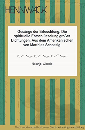 Gesänge der Erleuchtung : die spirituelle Entschlüsselung großer Dichtungen von Hugendubel