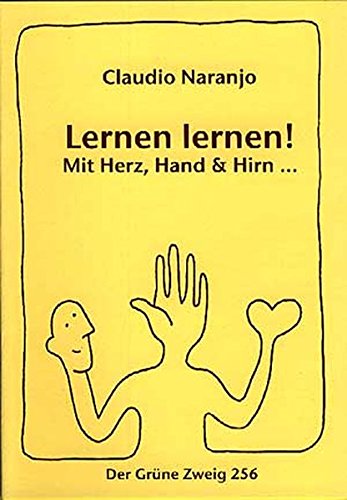 Lernen lernen!: Mit Herz, Hand & Hirn (Der Grüne Zweig)