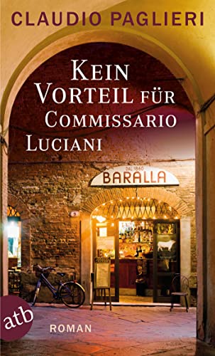 Kein Vorteil für Commissario Luciani: Roman (Commissario Luciani ermittelt, Band 6)