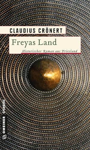 Freyas Land: Historischer Roman (Herzog Radbod)