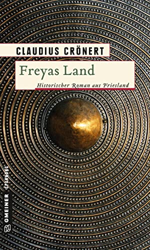 Freyas Land: Historischer Roman (Herzog Radbod)