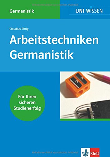 Arbeitstechniken Germanistik (Uni-Wissen Germanistik)