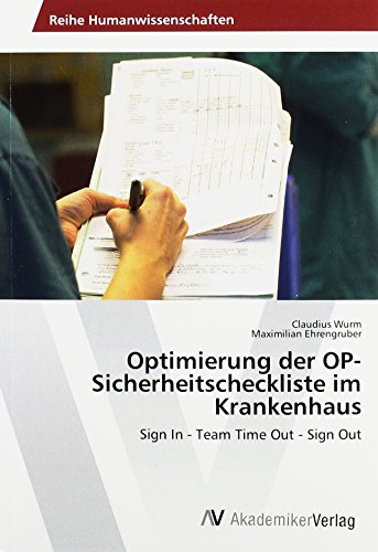 Optimierung der OP-Sicherheitscheckliste im Krankenhaus: Sign In - Team Time Out - Sign Out