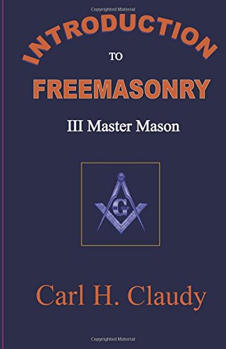 Introduction to Freemasonry III Master Mason