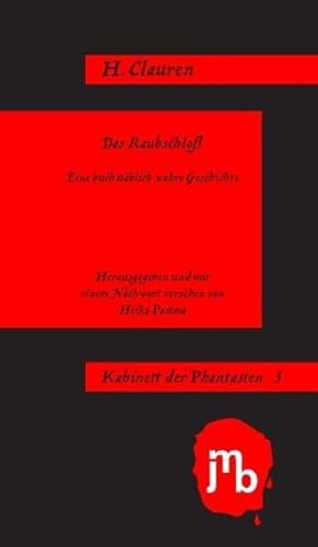 Das Raubschloß: Eine buchstäblich wahre Geschichte (Kabinett der Phantasten) von JMB Verlag