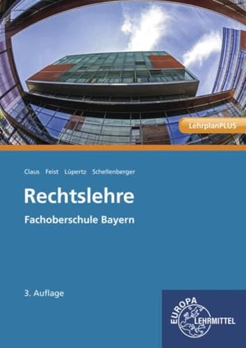 Rechtslehre: Fachoberschule Bayern von Europa-Lehrmittel