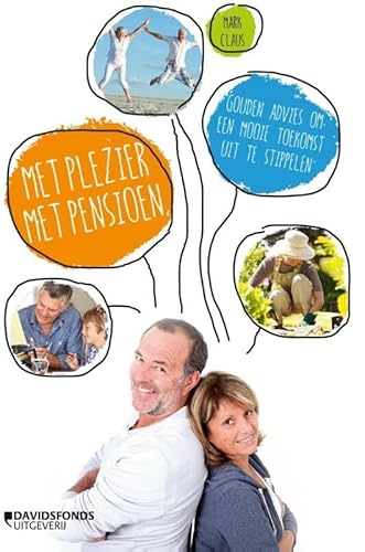 Met plezier met pensioen: gouden advies om een mooie toekomst uit te stippelen