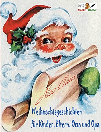 Weihnachtsgeschichten für Kinder, Eltern, Oma und Opa