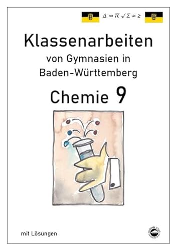 Chemie 9 Klassenarbeiten von Gymnasien in Baden-Württemberg mit Lösungen