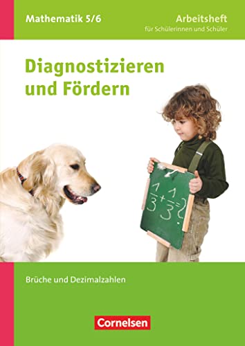 Diagnostizieren und Fördern - Arbeitshefte - Mathematik - 5./6. Schuljahr: Brüche und Dezimalzahlen - Arbeitsheft mit eingelegten Lösungen