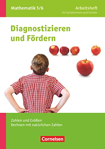 5./6. Schuljahr - Zahlen und Größen, Rechnen mit natürlichen Zahlen: Arbeitsheft mit eingelegten Lösungen (Diagnostizieren und Fördern - Arbeitshefte: Mathematik) von Cornelsen Verlag GmbH