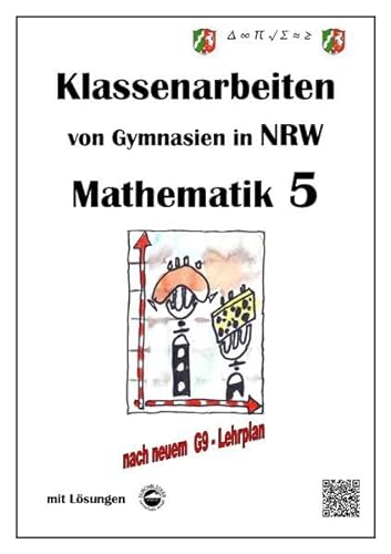 Mathematik 5 - Klassenarbeiten von Gymnasien in NRW - G9 - Mit Lösungen