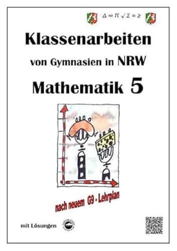 Mathematik 5 - Klassenarbeiten von Gymnasien in NRW - G9 - Mit Lösungen