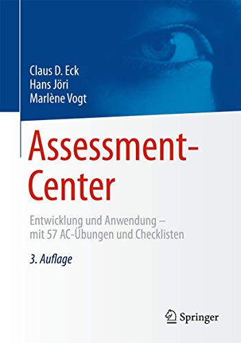 Assessment-Center: Entwicklung und Anwendung – mit 57 AC-Übungen und Checklisten von Springer