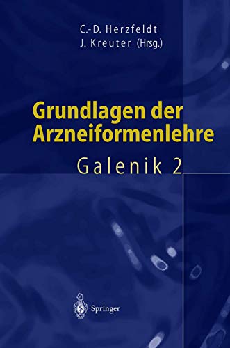 Grundlagen der Arzneiformenlehre: Galenik 2 von Springer