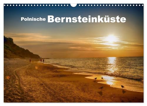Polnische Bernsteinküste (Wandkalender 2024 DIN A3 quer), CALVENDO Monatskalender: Die Polnische Ostseeküste von Stettin bis Danzig
