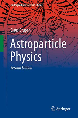 Astroparticle Physics (Undergraduate Texts in Physics) von Springer