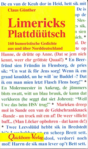 Limericks Plattdüütsch: Humoristische Gedichte über Norddeutschland: 160 humoristische Gedichte aus und über Norddeutschland