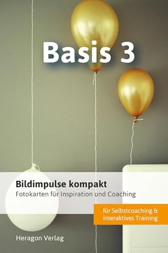 Bildimpulse kompakt: Basis 3 - Fotokarten für Inspiration und Coaching