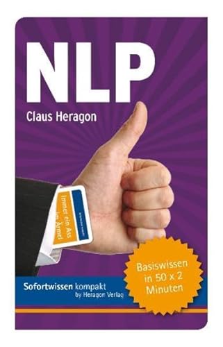 NLP: Basiswissen in 50 x 2 Minuten NLP: Basiswissen in 50 x 2 Minuten