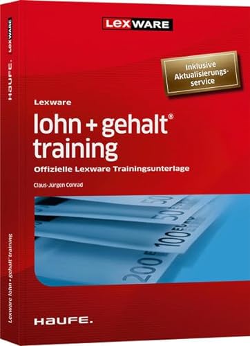 Lexware lohn + gehalt® training: Offizielle Lexware Trainingsunterlage