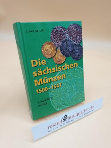 Die sächsischen Münzen: 1500 - 1547 (Die Münzen Sachsens) von Gietl Verlag