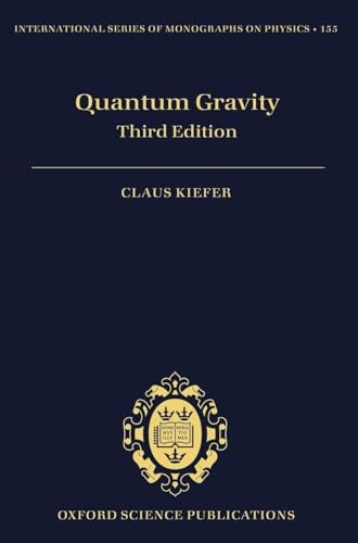 Quantum Gravity (International Series of Monographs on Physics, Band 155)