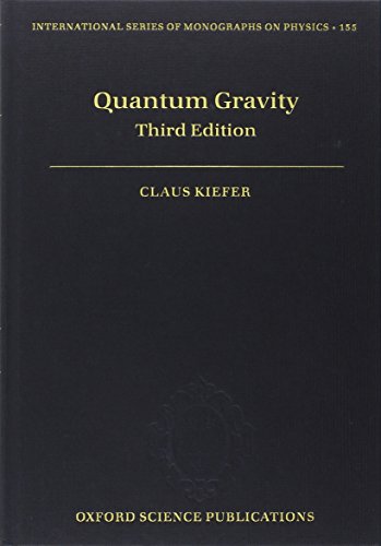 Quantum Gravity (International Series of Monographs on Physics, Band 155)