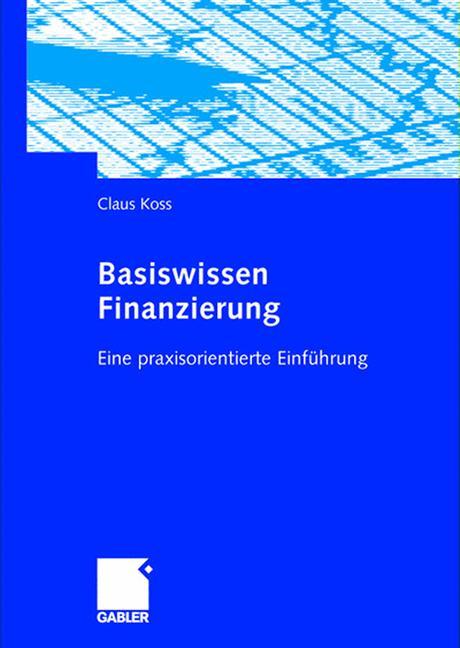 Basiswissen Finanzierung von Gabler Verlag