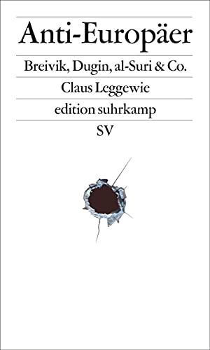 Anti-Europäer: Breivik, Dugin, al-Suri & Co. (edition suhrkamp) von Suhrkamp Verlag AG