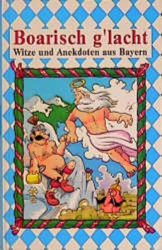 ' Boarisch g'lacht': Witze und Anekdoten aus Bayern von Knürr