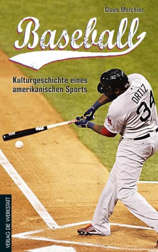 Baseball: Kulturgeschichte eines amerikanischen Sports