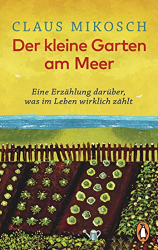 Der kleine Garten am Meer: Eine Erzählung darüber, was im Leben wirklich zählt von PENGUIN VERLAG